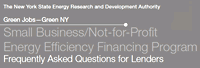 Small Business and Not-for-Profit Energy Efficiency Financing Program Frequently Asked Questions for Lenders